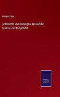 Geschichte von Norwegen. Bis auf die neueste Zeit fortgeführt