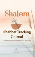 SHALOM Shabbat Tracking Journal: Ein Shabbat-Tagebuch für Erwachsene mit vielen Extras