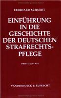 Einfuhrung in Die Geschichte Der Deutschen Strafrechtspflege