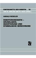 Roboterkinematik — Grundlagen, Invertierung und Symbolische Berechnung: (16 Fortschritte der Robotik)