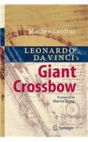 Leonardo Da Vinci's Giant Crossbow