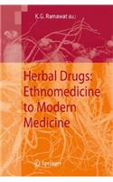 Herbal Drugs: Ethnomedicine to Modern Medicine