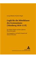 Logik Fuer Die Mittelklasse Des Gymnasiums (Nuernberg 1810-11 Ff)
