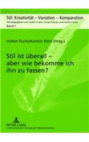 Stil Ist Ueberall - Aber Wie Bekomme Ich Ihn Zu Fassen?