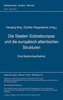 Die Staaten Suedosteuropas und die europaeisch-atlantischen Strukturen. Eine Bestandsaufnahme