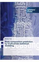 Body composition prediction by multivariate statistical modeling