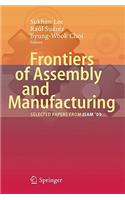 Frontiers of Assembly and Manufacturing