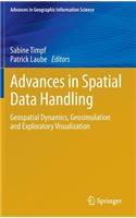 Advances in Spatial Data Handling: Geospatial Dynamics, Geosimulation and Exploratory Visualization