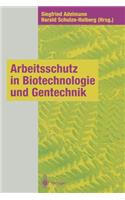 Arbeitsschutz in Biotechnologie Und Gentechnik