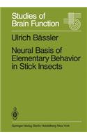 Neural Basis of Elementary Behavior in Stick Insects