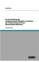 Die Entwicklung der Langzeitausdauerfähigkeit am Beispiel der Vorbereitung auf einen Mountainbike-Marathon