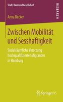 Zwischen Mobilität Und Sesshaftigkeit