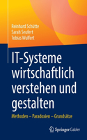 It-Systeme Wirtschaftlich Verstehen Und Gestalten