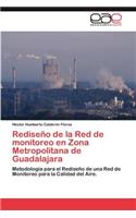 Rediseno de La Red de Monitoreo En Zona Metropolitana de Guadalajara