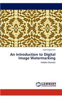 An Introduction to Digital Image Watermarking