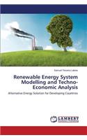 Renewable Energy System Modelling and Techno-Economic Analysis