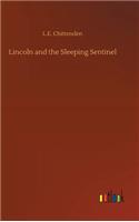 Lincoln and the Sleeping Sentinel