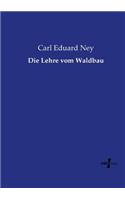 Die Lehre vom Waldbau