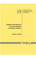Adaptive Finite Elements in the Discretization of Parabolic Problems