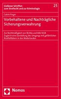 Vorbehaltene Und Nachtragliche Sicherungsverwahrung