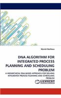 DNA Algorithm for Integrated Process Planning and Scheduling Problem