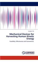 Mechanical Devices for Harvesting Human Kinetic Energy