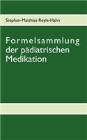 Formelsammlung der pädiatrischen Medikation