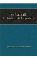 Zeitschrift Fur bie historische geologie: (German)