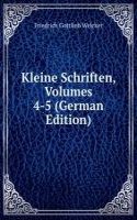 Kleine Schriften, Volumes 4-5 (German Edition)