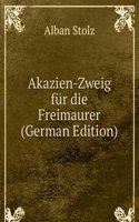 Akazien-Zweig fur die Freimaurer (German Edition)