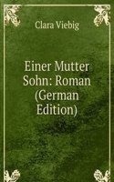 Einer Mutter Sohn: Roman (German Edition)