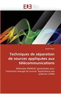 Techniques de S�paration de Sources Appliqu�es Aux T�l�communications: (Omn.Univ.Europ.)