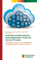 Avaliação de Desempenho, Dependabilidade e Custo de Nuvens Privadas