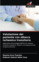 Valutazione del paziente con attacco ischemico transitorio