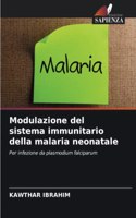 Modulazione del sistema immunitario della malaria neonatale