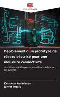 Déploiement d'un prototype de réseau sécurisé pour une meilleure connectivité