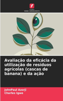 Avaliação da eficácia da utilização de resíduos agrícolas (cascas de banana) e da ação