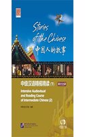 Stories of the Chinese: Intensive Audiovisual and Reading Course of Intermediate Chinese vol.2