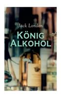 König Alkohol