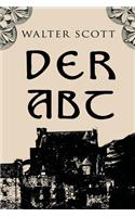 Der Abt: Maria Stuarts GlÃ¼ck Und Ende