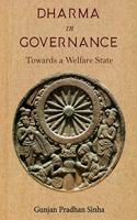 Dharma in Governance: Towards A Welfare State