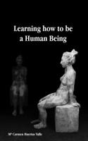 Learning how to be a human being