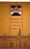 Historia de la Real Fabrica de Tabacos de Sevilla(9788489895157)