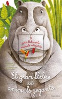 El gran llibre dels animals gegants / El petit llibre dels animals mes petits