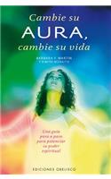 Cambie Su Aura, Cambie Su Vida