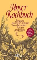 Unser Kochbuch: Sorgsam gehutete Rezepte von Obermaiser Frauen gesammelt