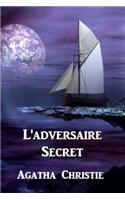 L'adversaire Secret: The Secret Adversary, French edition