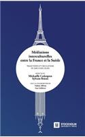 Médiations interculturelles entre la France et la Suède. Trajectoires et circulations de 1945 à nos jours.