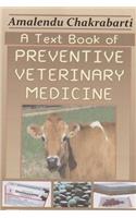 A Textbook of Preventive Veterianary Medicine