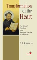 Transformation of the Heart - The role of Emotion in the Spiritual Exercises of Saint Ignatius
